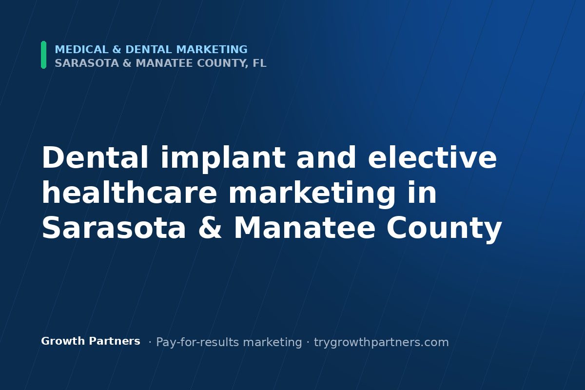 Medical & Dental marketing in Sarasota and Manatee County, Florida