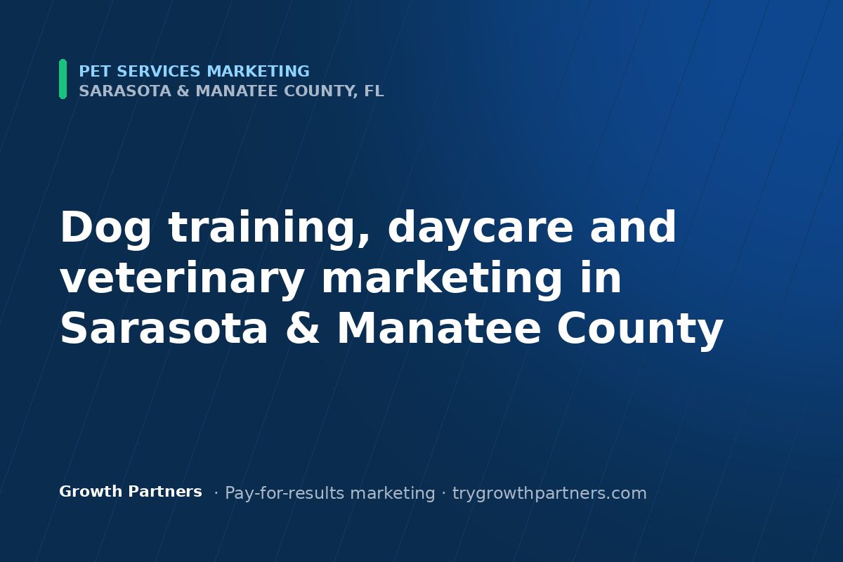 Pet Services marketing in Sarasota and Manatee County, Florida
