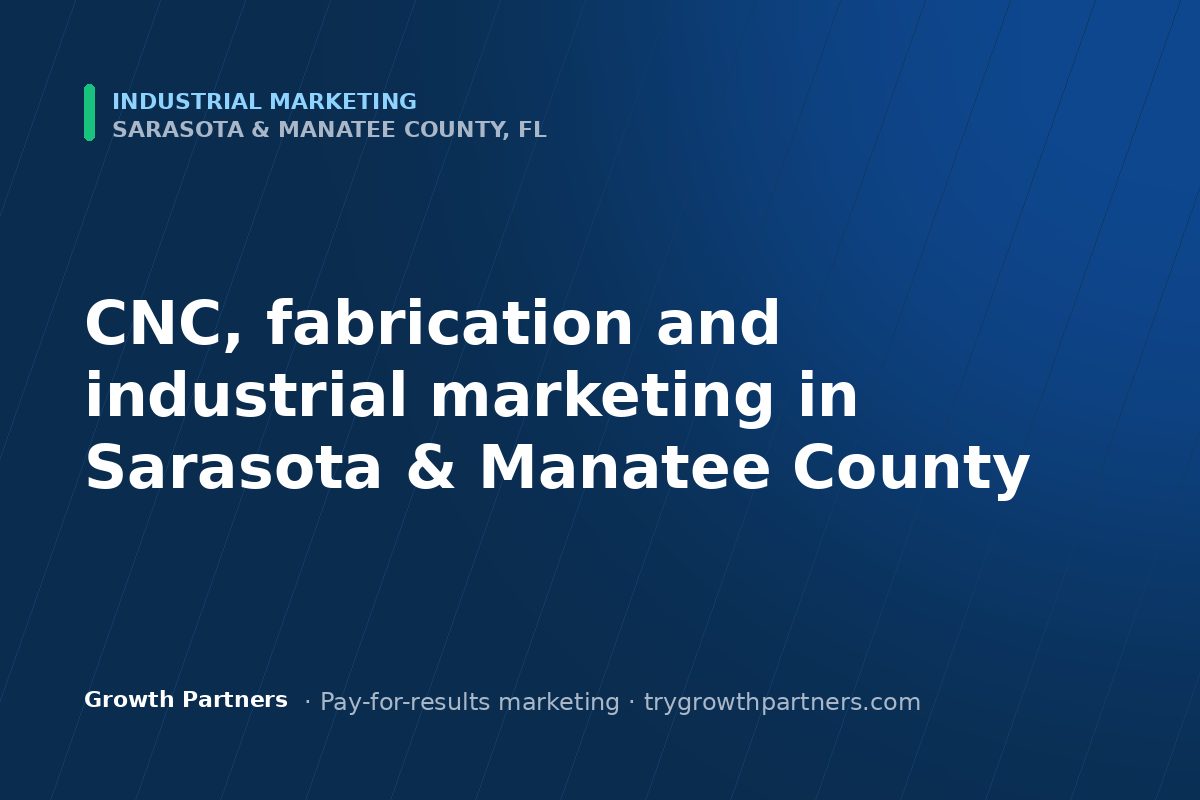 Industrial marketing in Sarasota and Manatee County, Florida