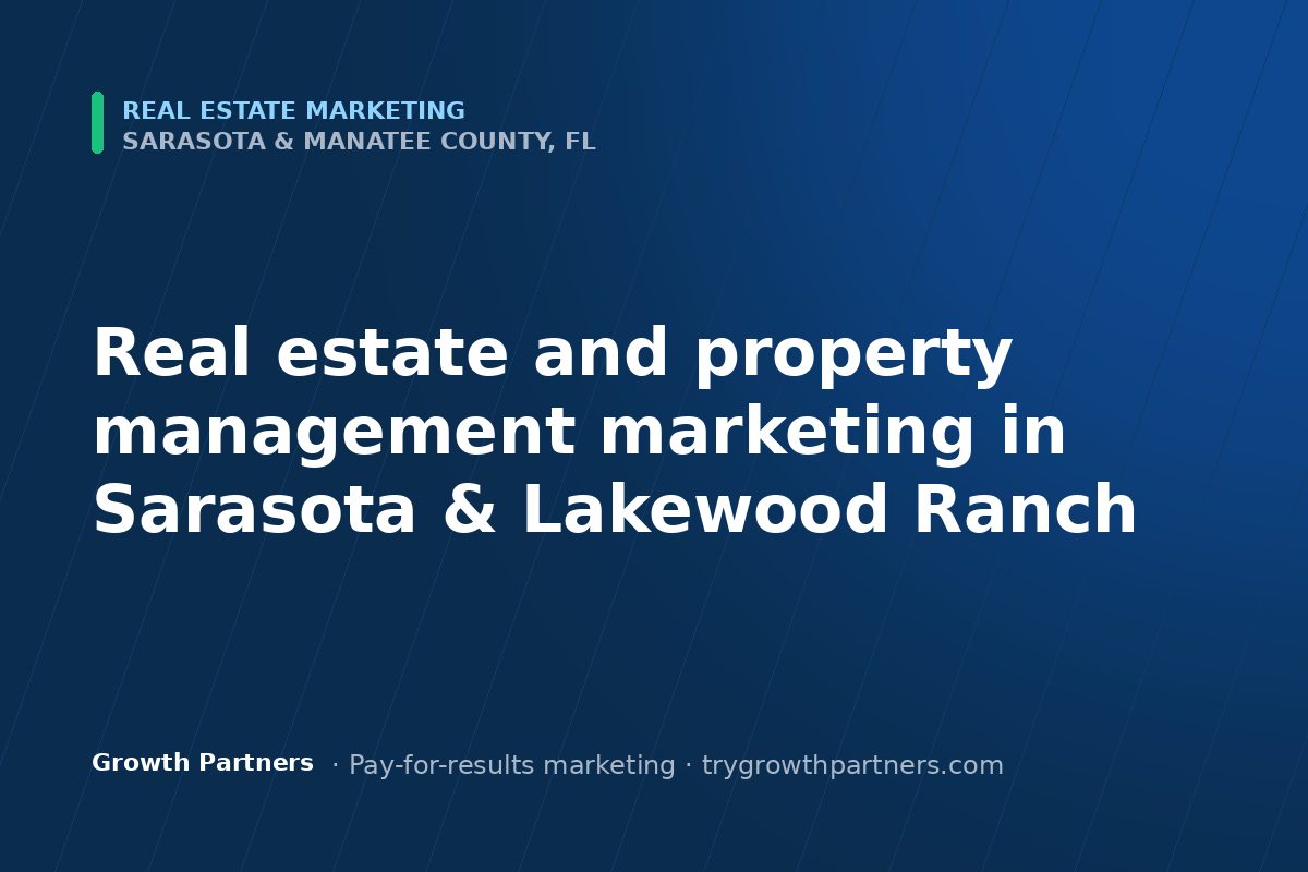 Real Estate marketing in Sarasota and Manatee County, Florida