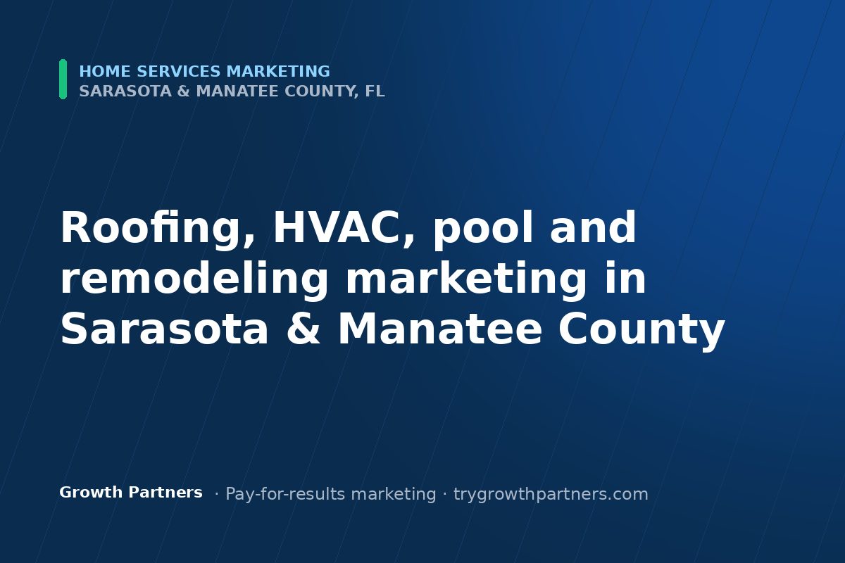 Home Services marketing in Sarasota and Manatee County, Florida