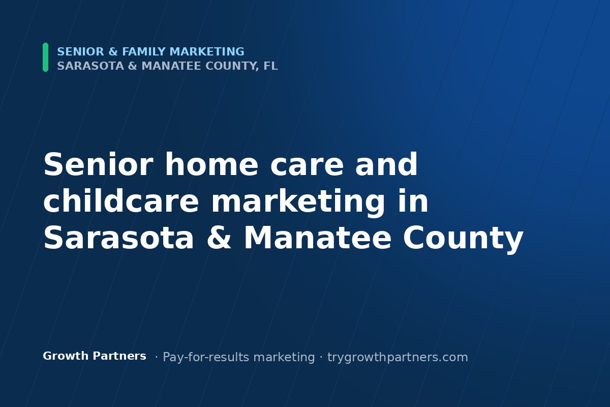 Senior & Family marketing in Sarasota and Manatee County, Florida