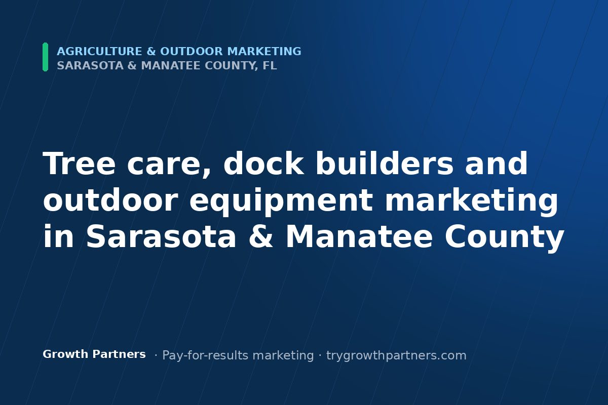 Agriculture & Outdoor marketing in Sarasota and Manatee County, Florida